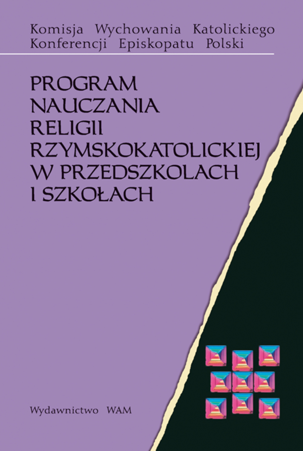 Plan Wynikowy Z Religii Wydawnictwo Wam Program nauczania religii rzymskokatolickiej w przedszkolach i szkołach