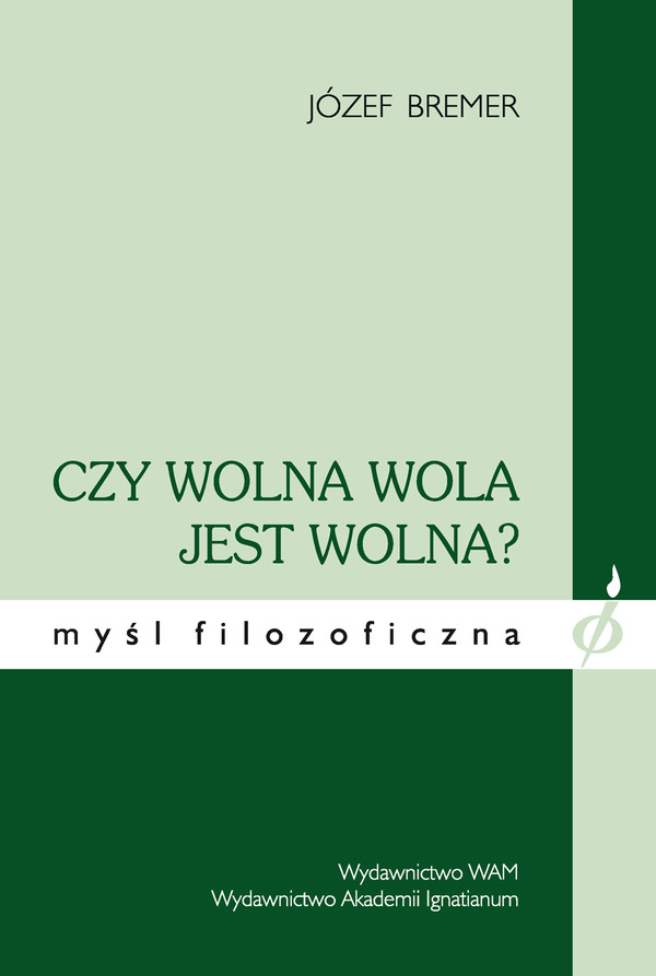 Czy wolna wola jest wolna? | wydawnictwowam.pl