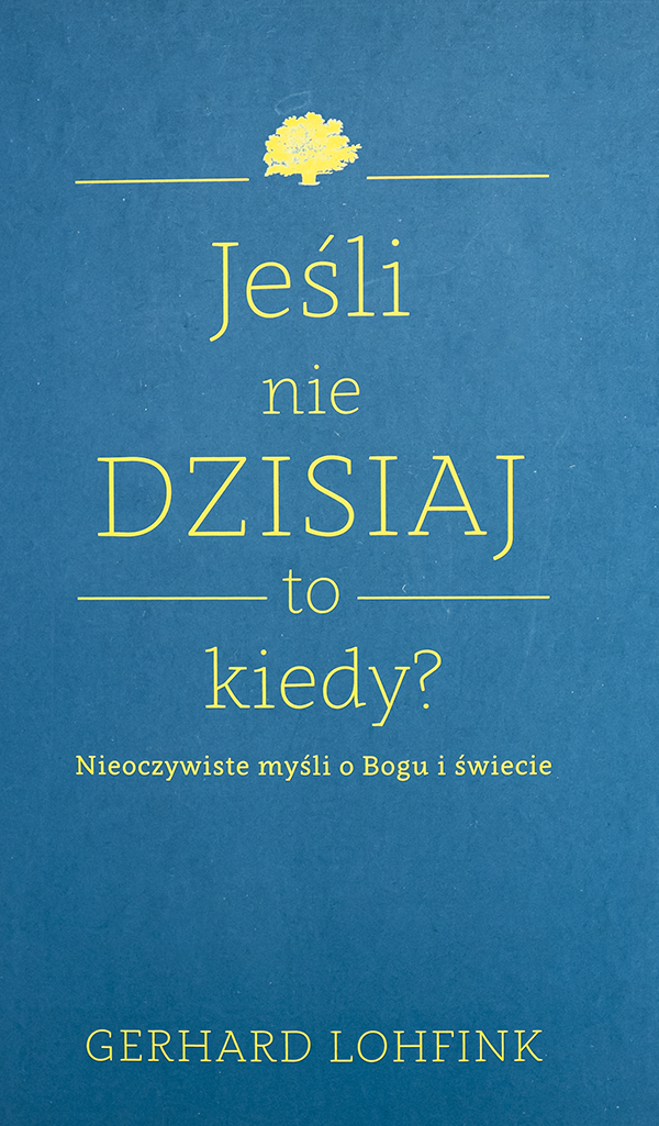 Jeśli nie dzisiaj to kiedy? wydawnictwowam.pl