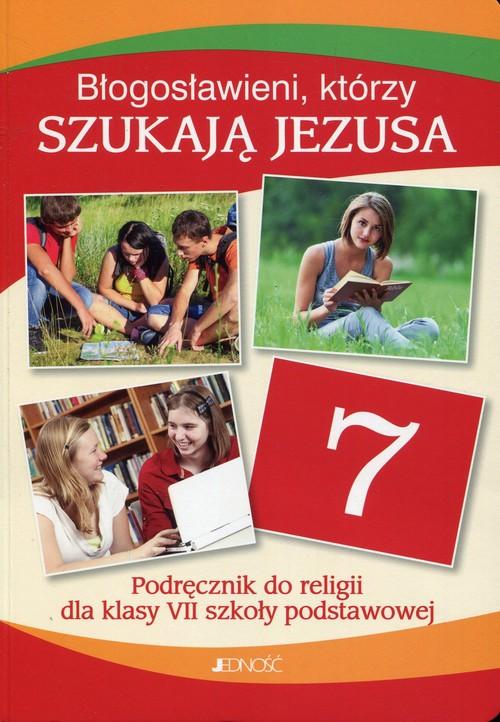 Błogosławieni, którzy szukają Jezusa