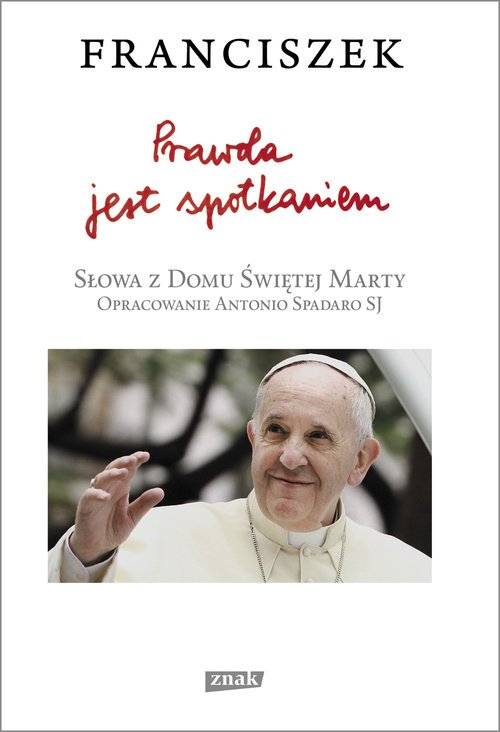 Prawda jest spotkaniem