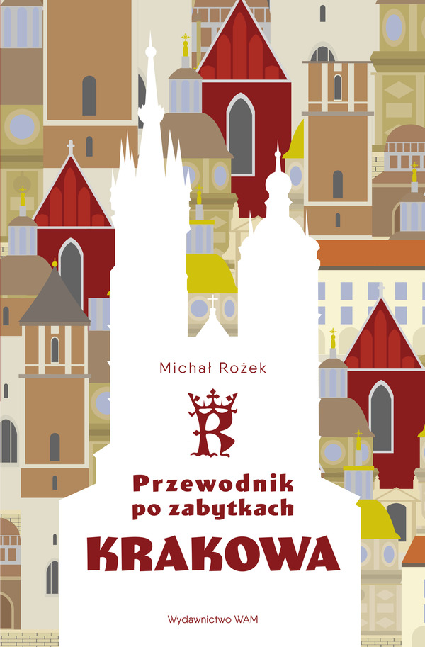 Przewodnik po zabytkach Krakowa | wydawnictwowam.pl