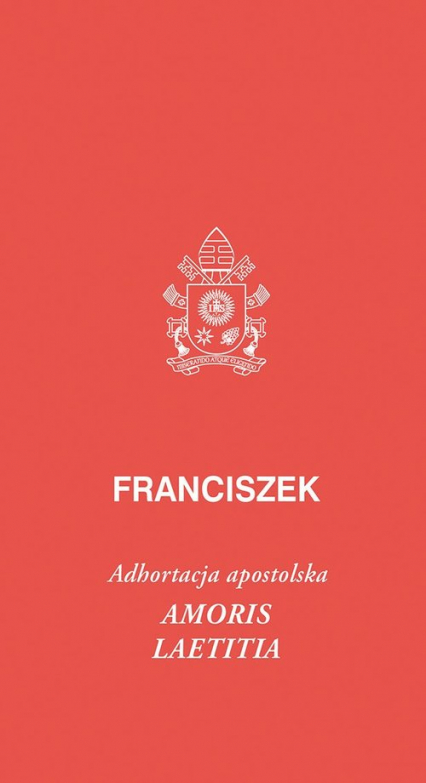 Adhortacja apostolska Amoris laetitia