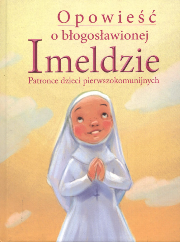Opowieść o błogosławionej Imeldzie