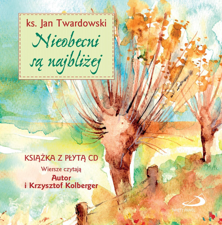 Nieobecni są najbliżej