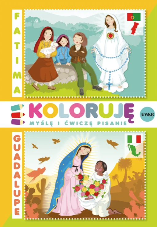 Koloruję, myślę i ćwiczę pisanie: Fatima, Guadalupe