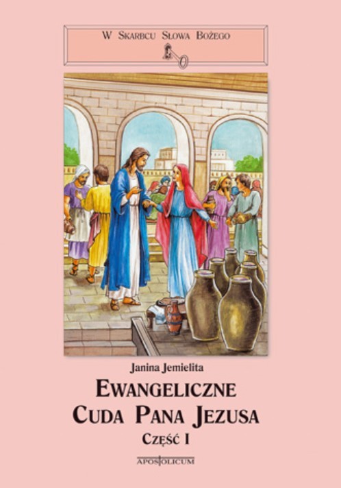 Ewangeliczne cuda Pana Jezusa | wydawnictwowam.pl