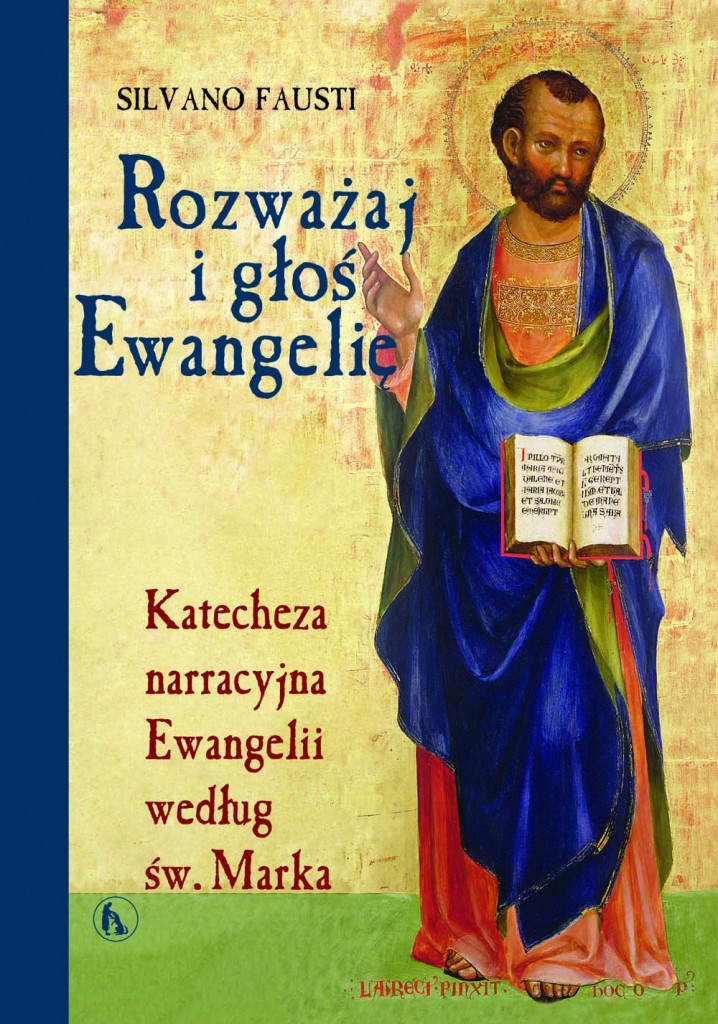 Ewangelia św Marka Rozdział 1 Rozważaj i głoś Ewangelię według św. Marka | wydawnictwowam.pl