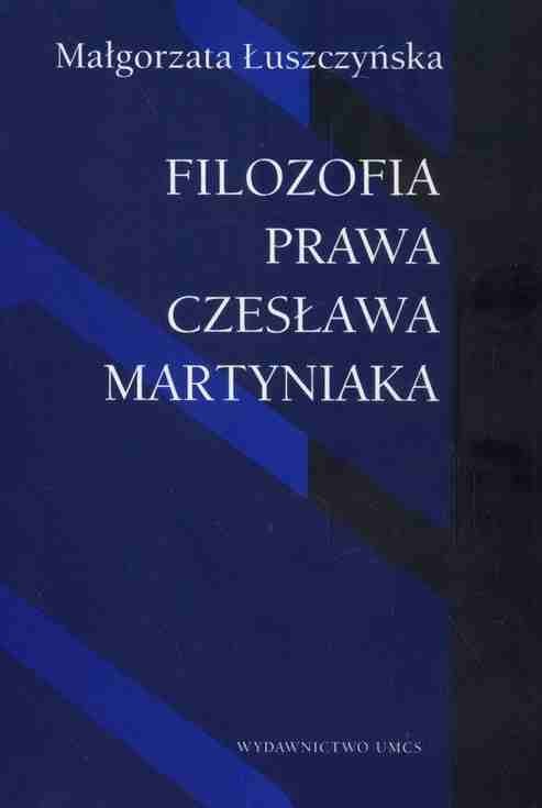Filozofia prawa Czesława Martyniaka | wydawnictwowam.pl