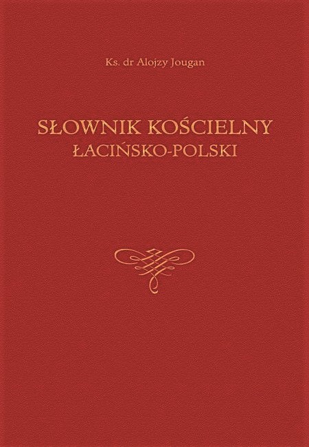 Słownik kościelny łacińsko-polski | wydawnictwowam.pl