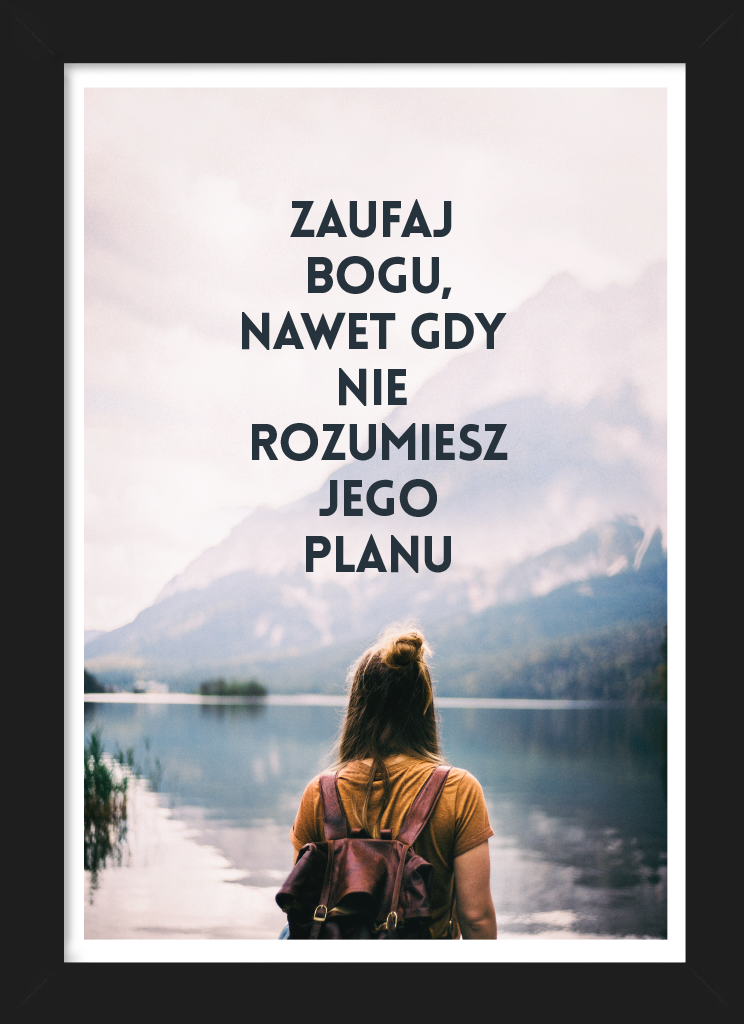 Zaufaj Bogu... - plakat w czarnej ramce | wydawnictwowam.pl