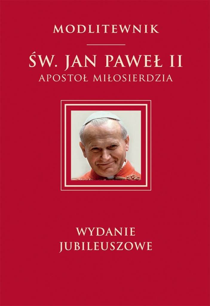 Święty Jan Paweł II, Apostoł Miłosierdzia | wydawnictwowam.pl