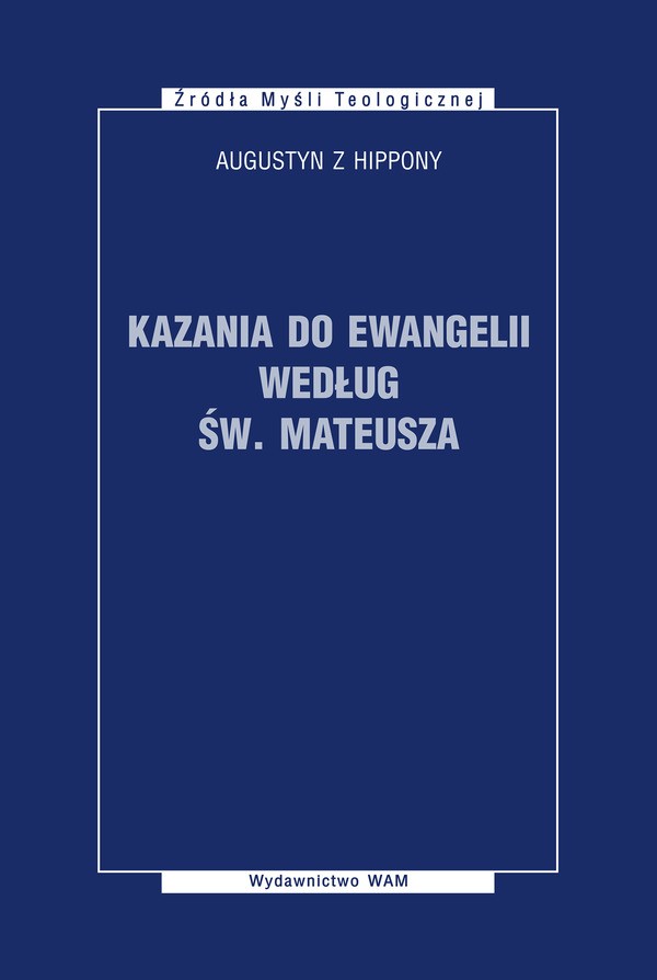 Kazania do Ewangelii według św. Mateusza | wydawnictwowam.pl