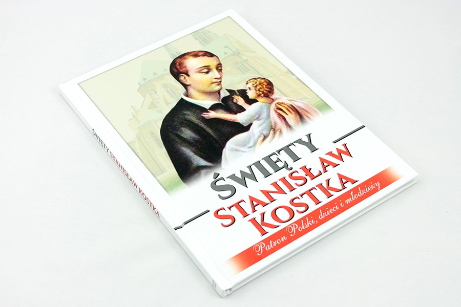 święty Stanisław Kostka Patron Dzieci I Młodzieży Dlaczego Święty Stanisław Kostka | wydawnictwowam.pl