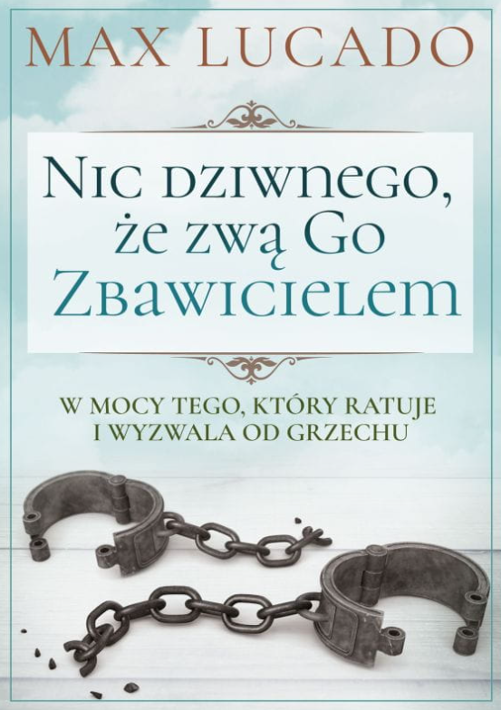 Nic dziwnego, że zwą Go Zbawicielem | wydawnictwowam.pl