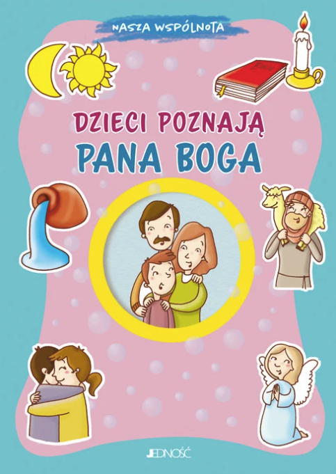 Dzieci poznają Pana Boga | wydawnictwowam.pl