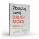 Zbuduj swój drugi mózg Zbuduj swój drugi mózg