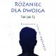 Różaniec dla dwojga. Taka jak Ty. Taki jak Ty.