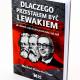 Dlaczego przestałem być lewakiem Dlaczego przestałem być lewakiem