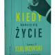 Kiedy kończy się życie