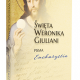 Święta Weronika Giuliani. Pisma. Eucharystia