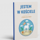 Jestem w Kościele Liturgia dla dzieci Jestem w Kościele Liturgia dla dzieci