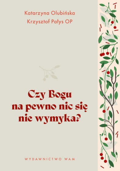 Czy Bogu na pewno nic się nie wymyka?