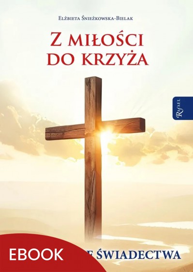 Z miłości do Krzyża