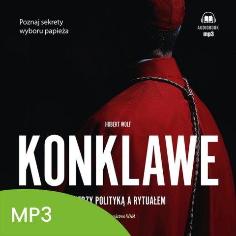 Konklawe Między polityką a rytuałem