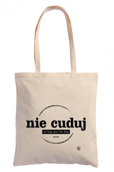 Nie cuduj! Od tego jest Pan Bóg - torba jasna