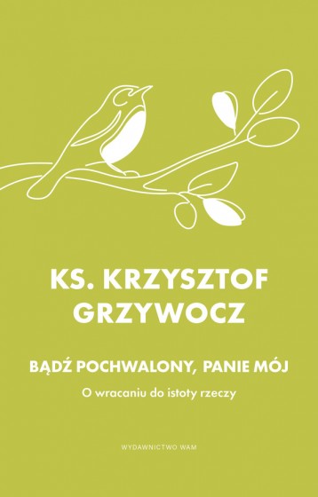 Bądź pochwalony, Panie mój 