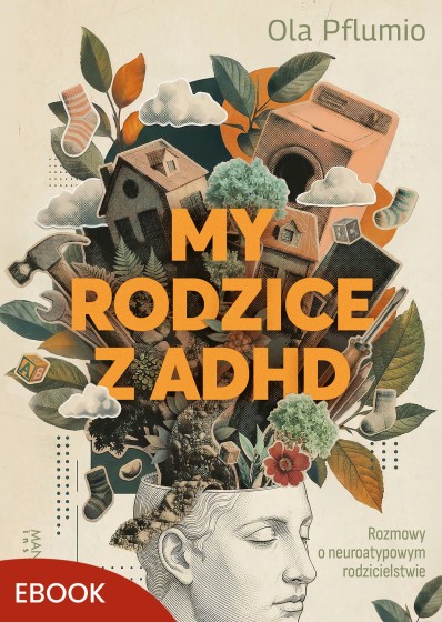 My rodzice z ADHD