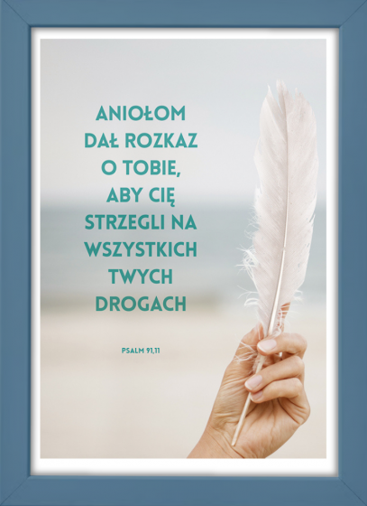 Aniołom dał rozkaz o tobie - plakat w niebieskiej ramce Aniołom dał rozkaz o tobie - plakat w niebieskiej ramce