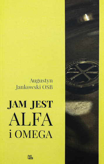 Jam jest Alfa i Omega