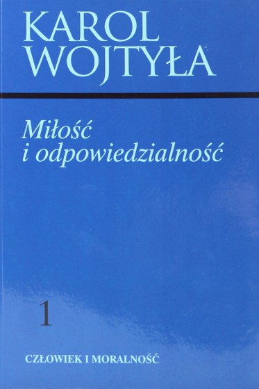 Miłość i odpowiedzialność oprawa twarda