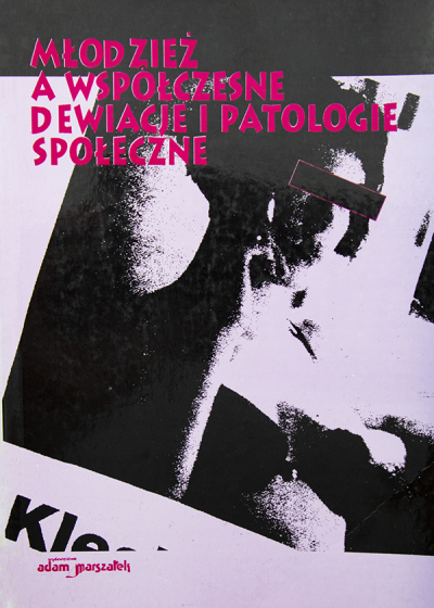 Młodzież a współczesne dewiacje i patologie społeczne / Outlet 