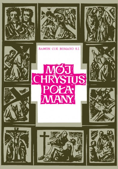 Mój Chrystus Połamany