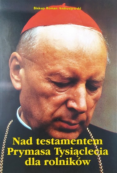 Nad testamentem Prymasa Tysiąclecia dla rolników / Outlet