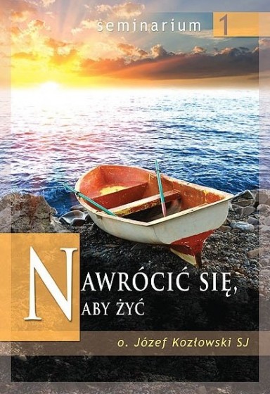 Nawrócić się, aby żyć