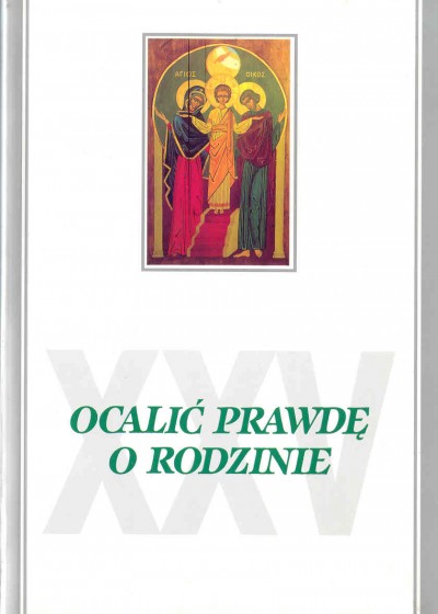 Ocalić prawdę o rodzinie