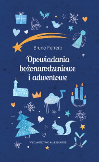 Opowiadania bożonarodzeniowe i adwentowe Opowiadania bożonarodzeniowe i adwentowe