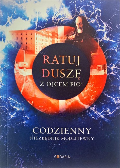 Ratuj duszę z Ojcem Pio! Ratuj duszę z Ojcem Pio!
