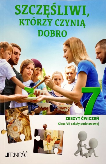 Szczęśliwi, którzy czynią dobro / Jedność