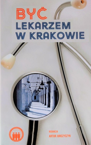 Być lekarzem w Krakowie