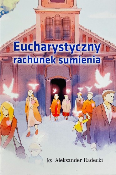 Eucharystyczny rachunek sumienia świadomego chrześcijanina
