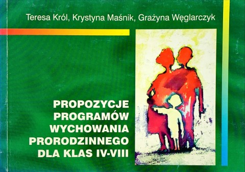 Propozycje programów wychowania prorodzinnego dla klas IV-VIII / Outlet