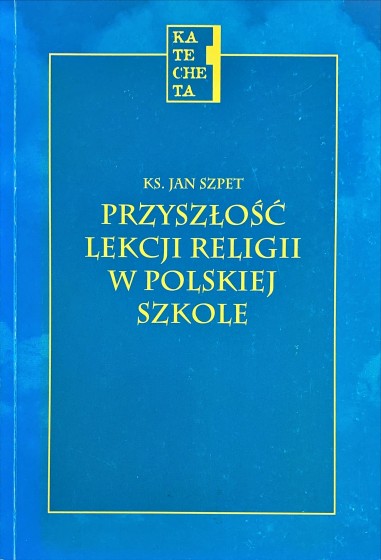 Przyszłość lekcji religii w polskiej szkole / Outlet