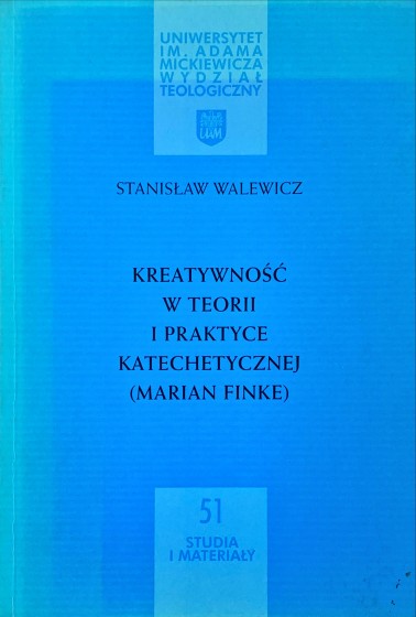 Kreatywność w teorii i praktyce katechetycznej (Marian Finke) / Outlet