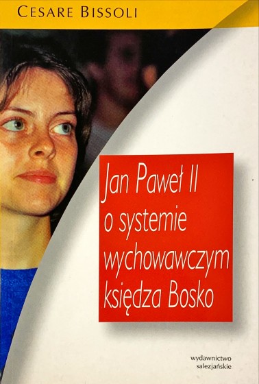 Jan Paweł II o systemie wychowawczym księdza Bosko / Outlet Jan Paweł II o systemie wychowawczym księdza Bosko / Outlet