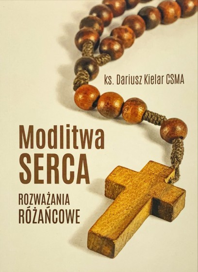 Modlitwa serca Rozważania różańcowe